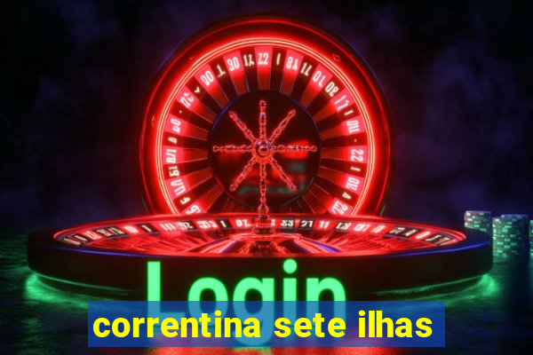 correntina sete ilhas