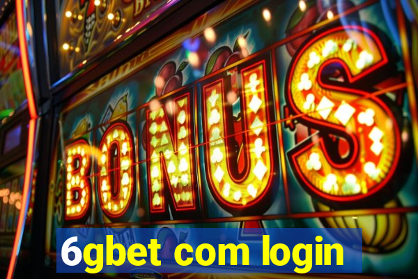 6gbet com login