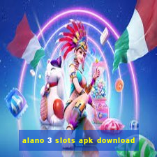 alano 3 slots apk download