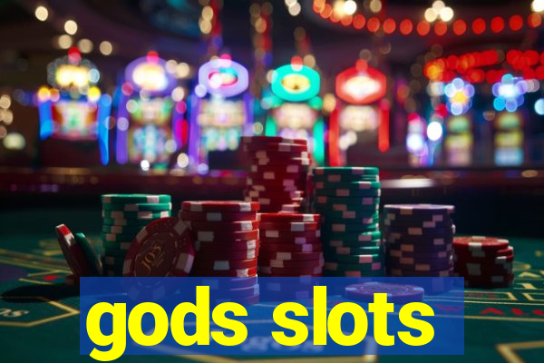 gods slots