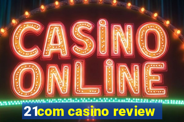 21com casino review