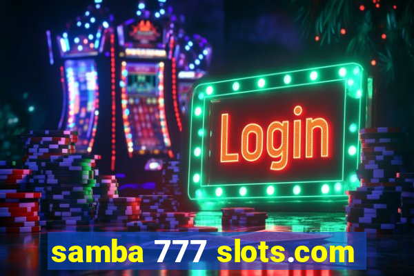 samba 777 slots.com