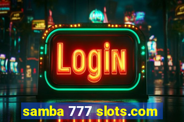 samba 777 slots.com