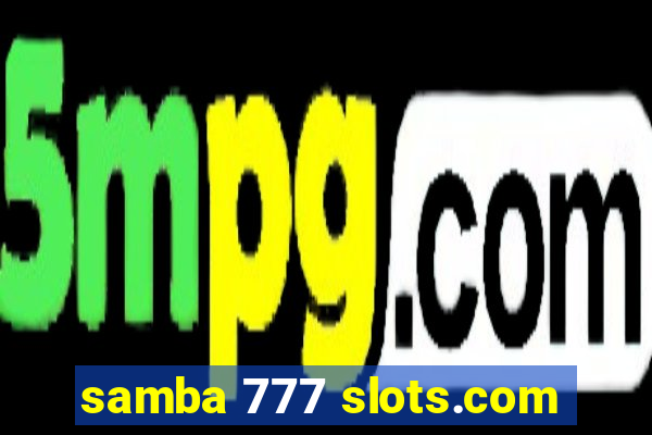 samba 777 slots.com