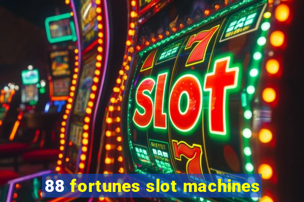 88 fortunes slot machines