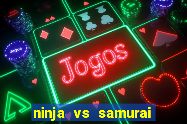 ninja vs samurai slot demo