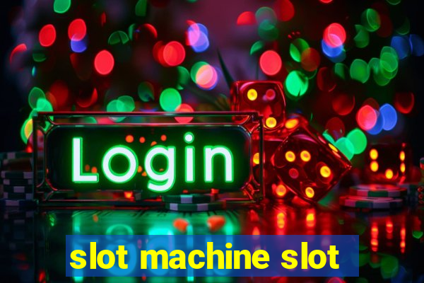 slot machine slot