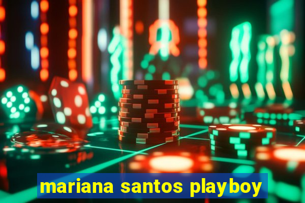 mariana santos playboy