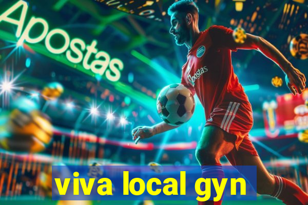 viva local gyn