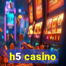 h5 casino