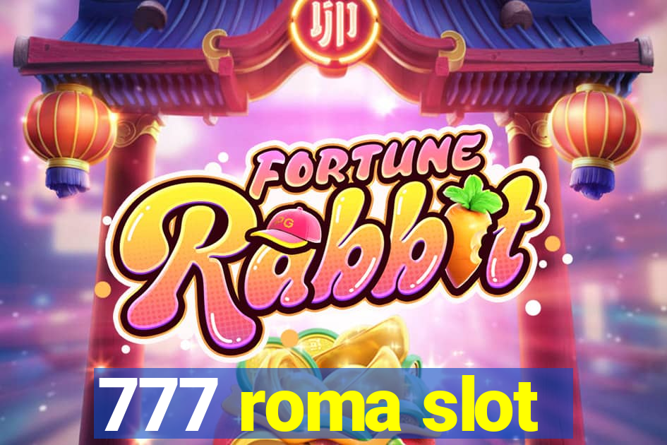 777 roma slot