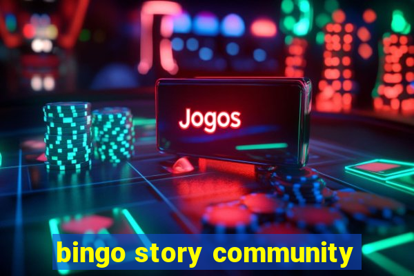 bingo story community