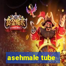 asehmale tube