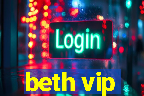 beth vip