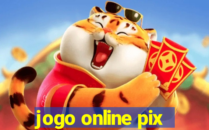 jogo online pix