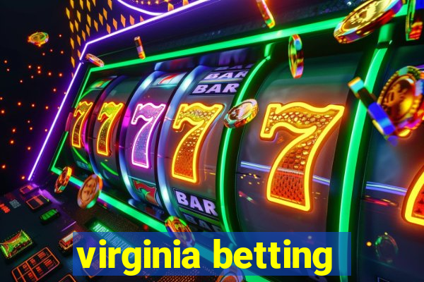 virginia betting