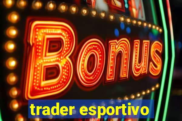 trader esportivo