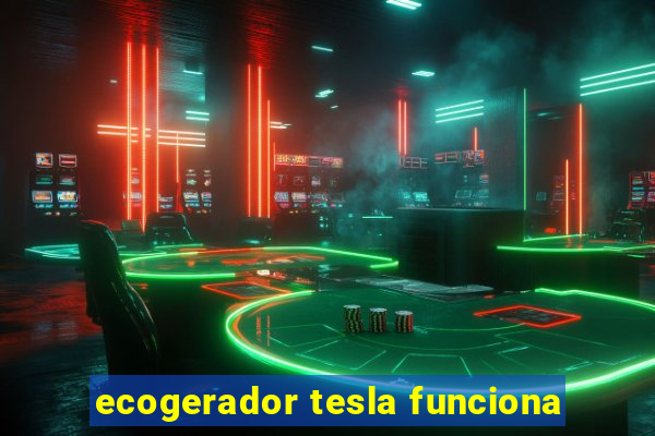 ecogerador tesla funciona