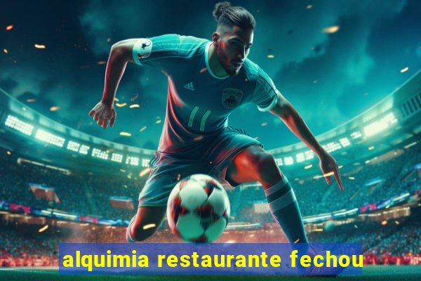 alquimia restaurante fechou