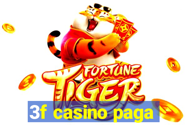 3f casino paga