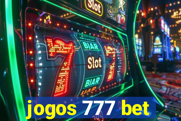 jogos 777 bet