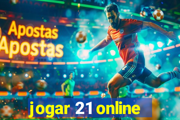 jogar 21 online