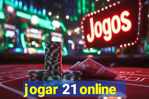 jogar 21 online