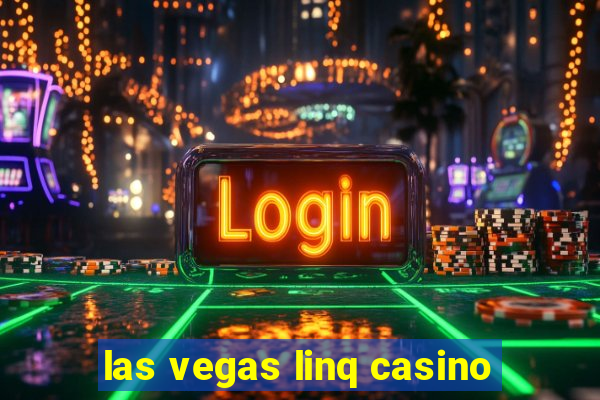 las vegas linq casino