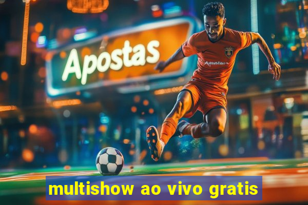 multishow ao vivo gratis