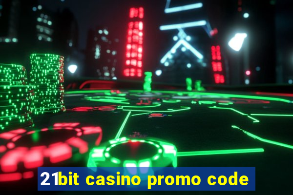 21bit casino promo code