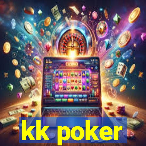 kk poker