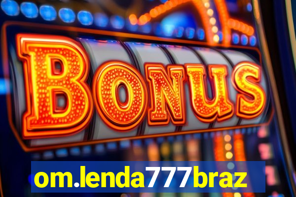 om.lenda777brazil.game