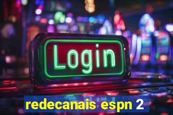 redecanais espn 2