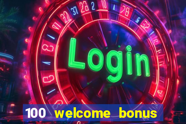 100 welcome bonus casino malaysia 2023