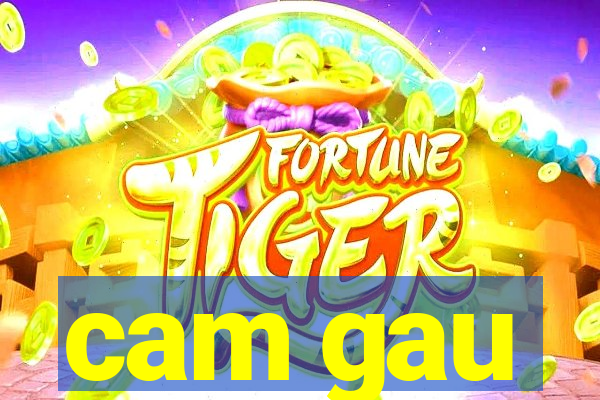 cam gau