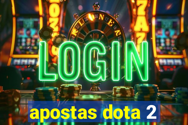 apostas dota 2