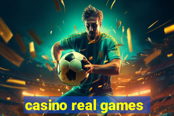 casino real games