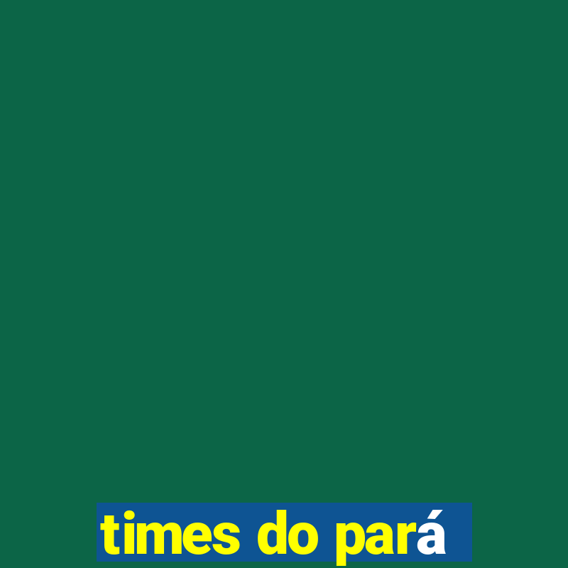 times do pará