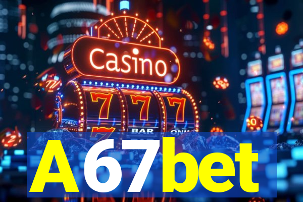 A67bet