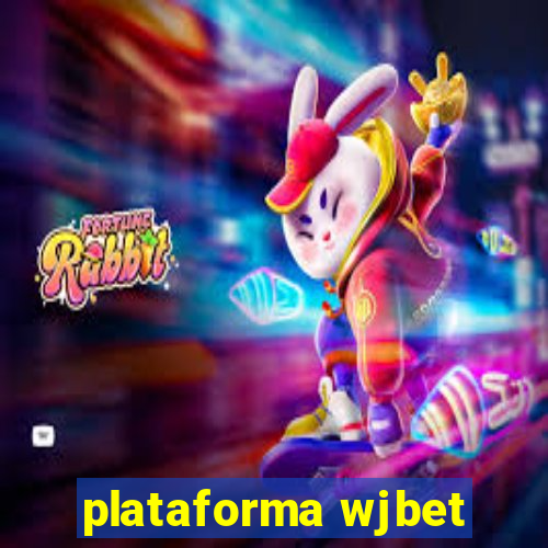 plataforma wjbet