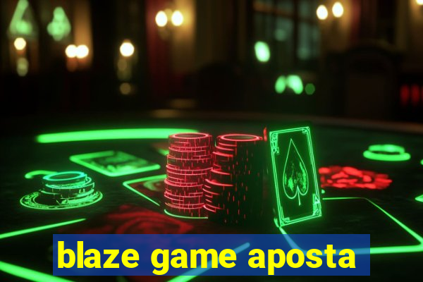 blaze game aposta