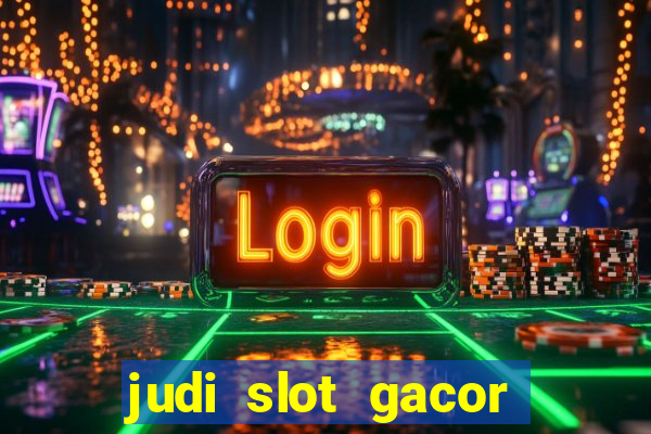 judi slot gacor hari ini