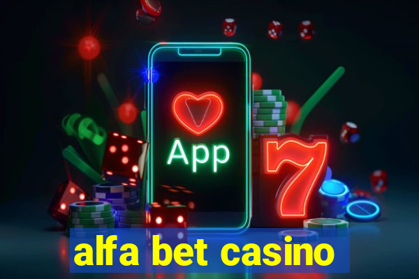 alfa bet casino