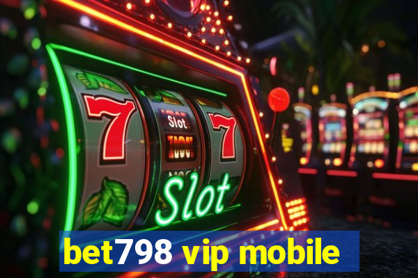 bet798 vip mobile