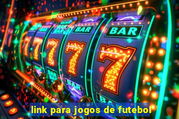 link para jogos de futebol