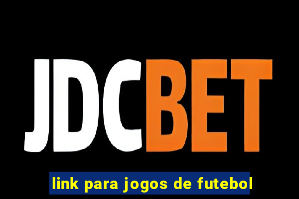 link para jogos de futebol