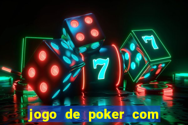 jogo de poker com dinheiro real