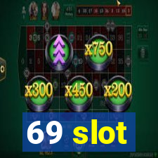 69 slot