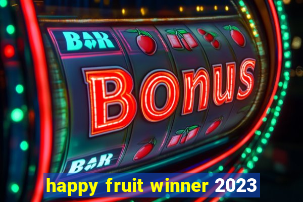 happy fruit winner 2023