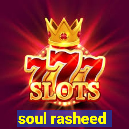 soul rasheed